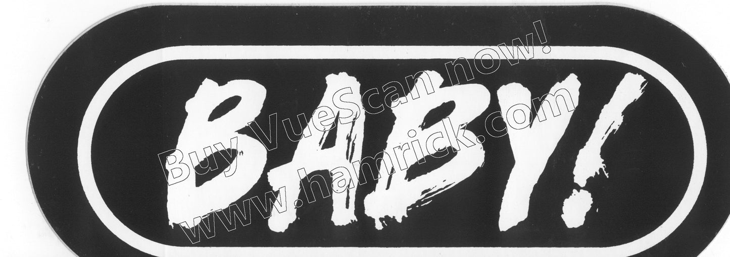 BABY ! bumper sticker