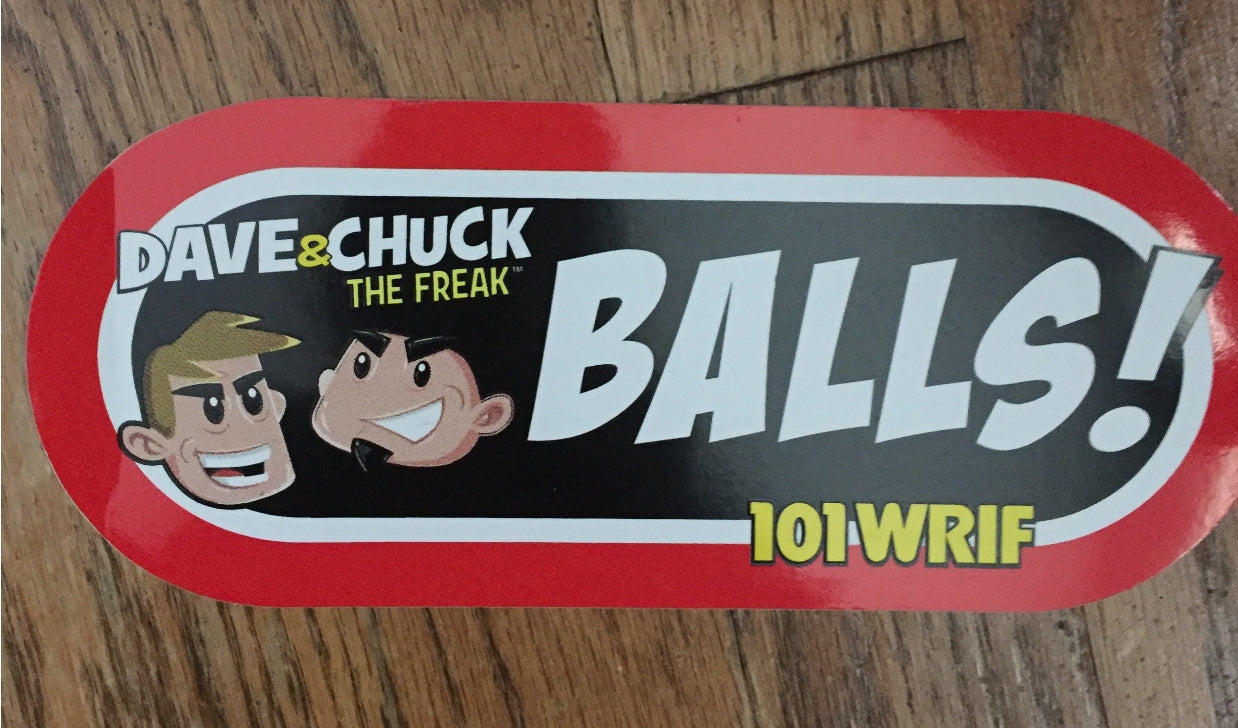 dAVE & CHUCK THE FREAK balls! wrif Vinyl sticker
