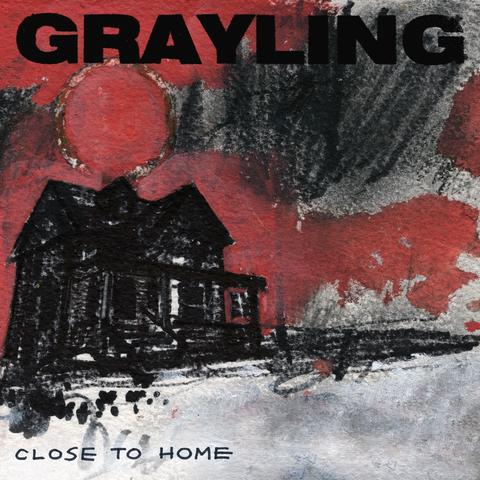 GRAYLING "CLOSE TO HOME " LP