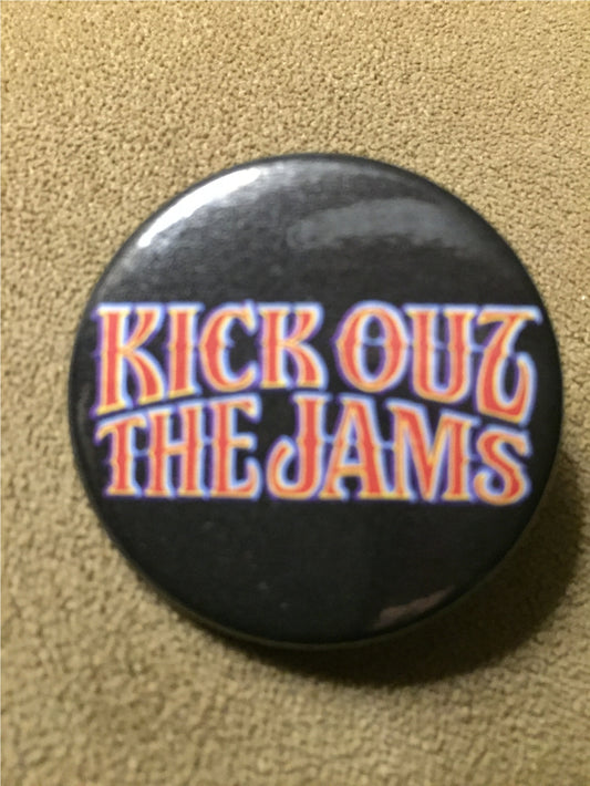 KICK OUT THE JAMS 1.5" pinback button